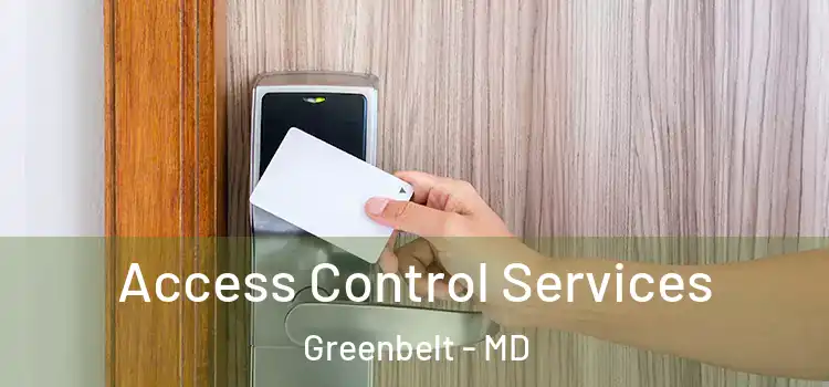 Access Control Services Greenbelt - MD