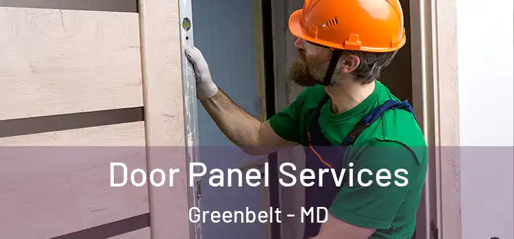 Door Panel Services Greenbelt - MD