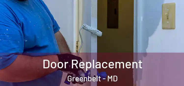 Door Replacement Greenbelt - MD