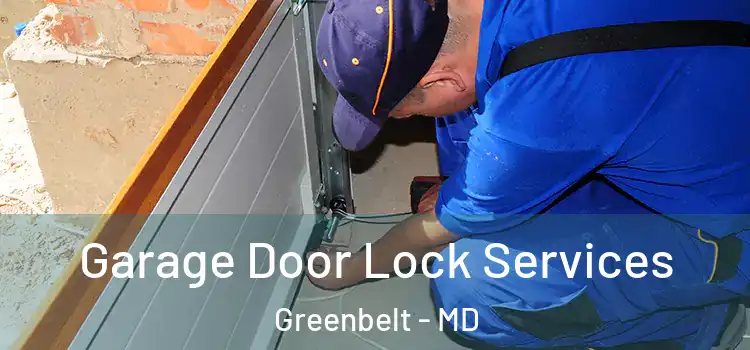 Garage Door Lock Services Greenbelt - MD
