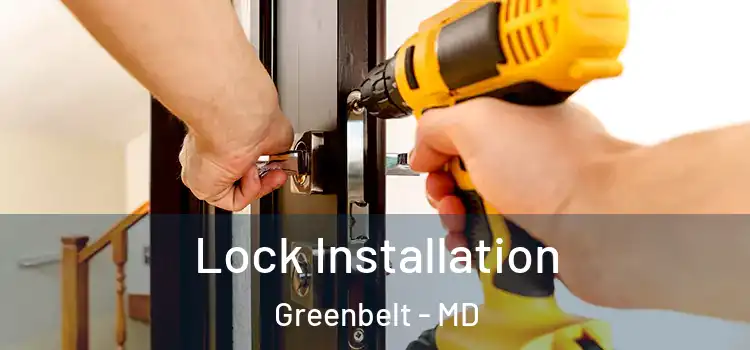 Lock Installation Greenbelt - MD